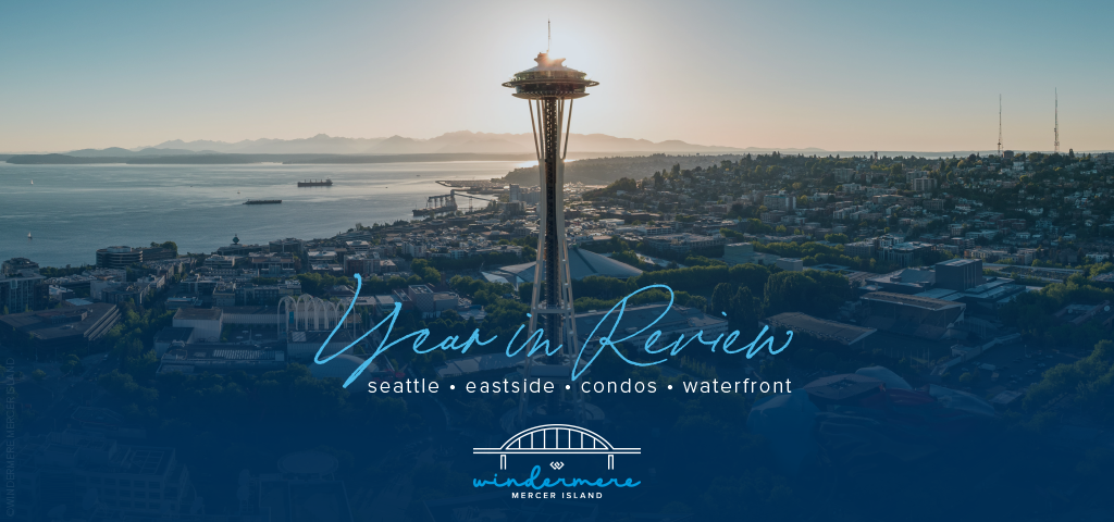 Year in Review for Seattle, Eastside, Condos, and Waterfront